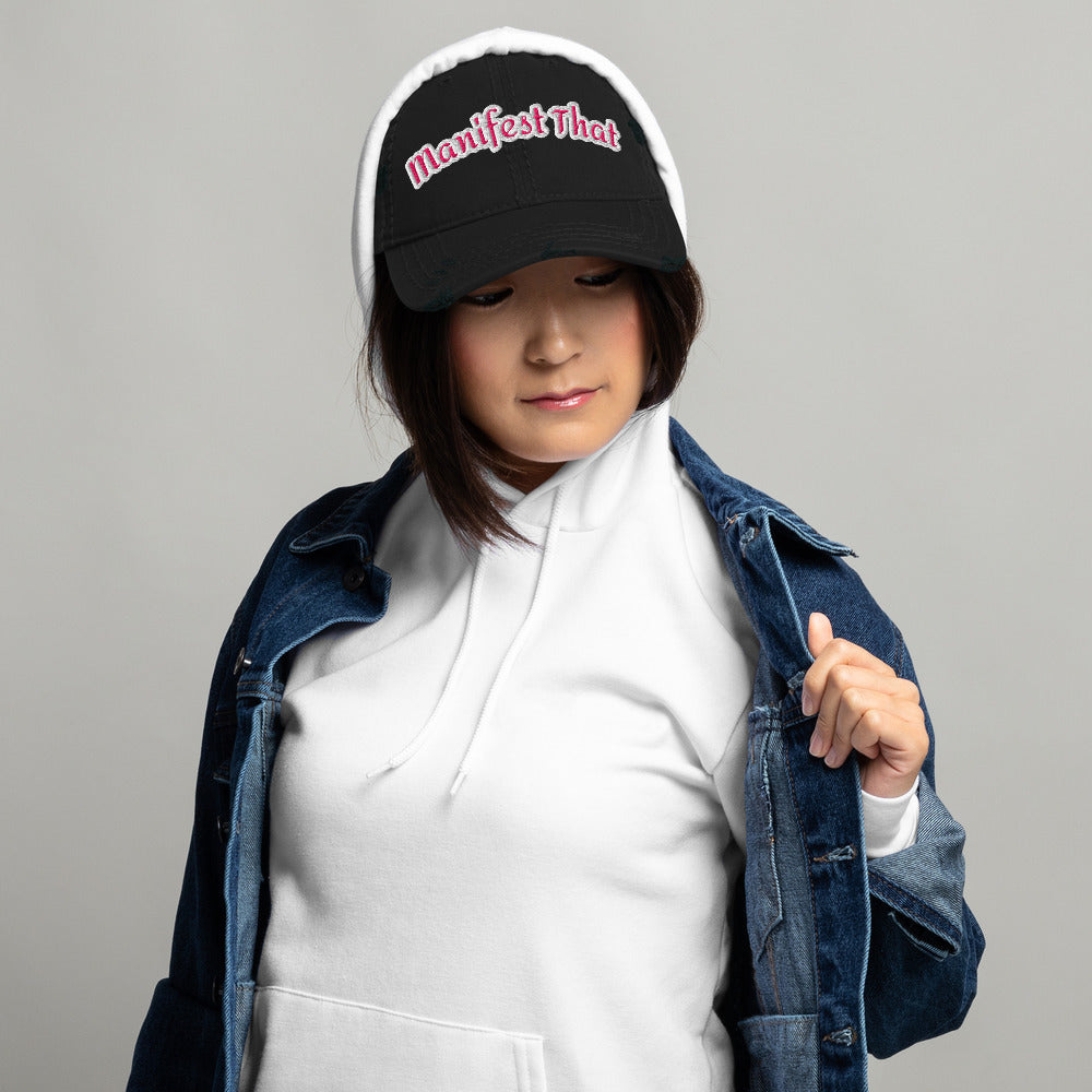 Manifest That / Shift -  Distressed Embroidered Hat